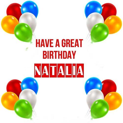 Открытка Natalia Have a great birthday