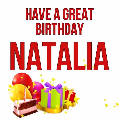 Открытка Natalia Have a great birthday