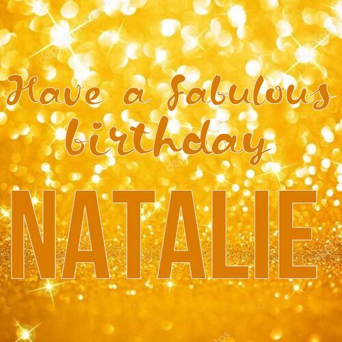 Открытка Natalie Have a fabulous birthday