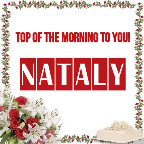 Открытка Nataly Top of the morning to you!