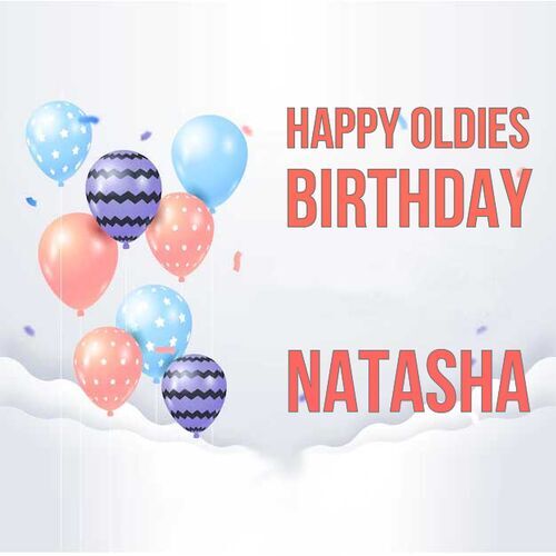 Открытка Natasha Happy oldies birthday