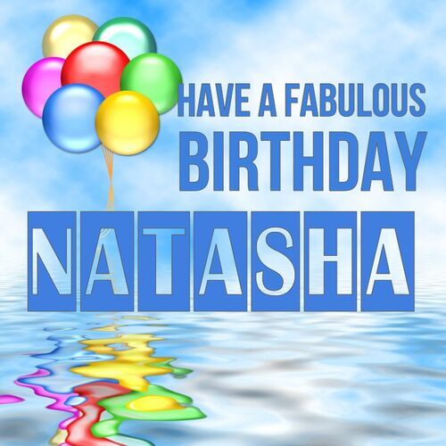 Открытка Natasha Have a fabulous birthday