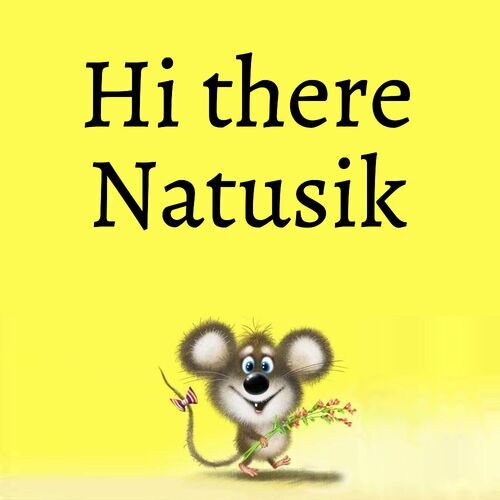 Открытка Natusik Hi there