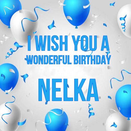 Открытка Nelka I wish you a wonderful birthday