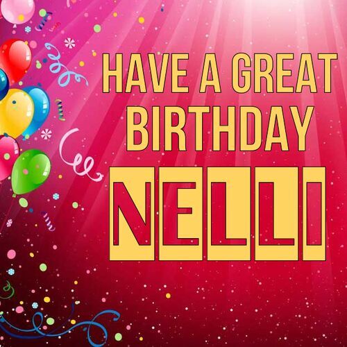 Открытка Nelli Have a great birthday