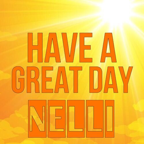 Открытка Nelli Have a great day