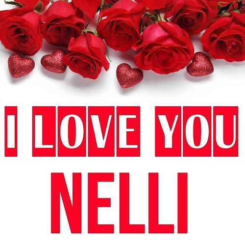 Открытка Nelli I love you