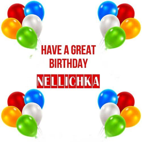 Открытка Nellichka Have a great birthday