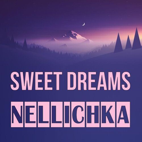 Открытка Nellichka Sweet dreams