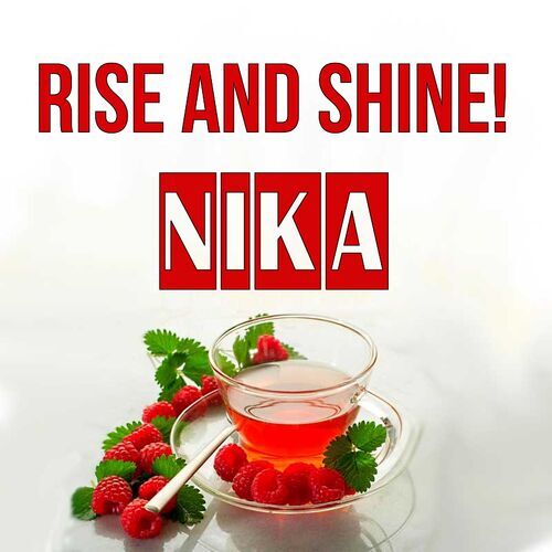 Открытка Nika Rise and shine!