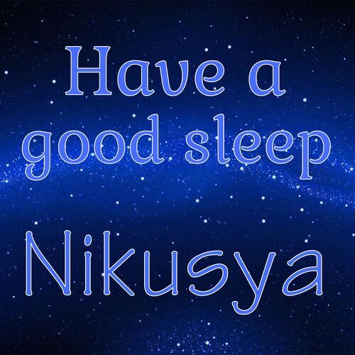 Открытка Nikusya Have a good sleep