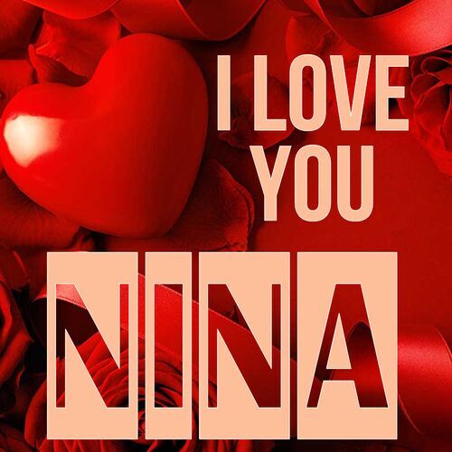 Открытка Nina I love you