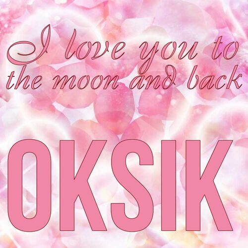 Открытка Oksik I love you to the moon and back