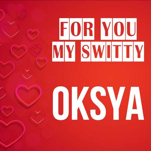 Открытка Oksya For you my switty