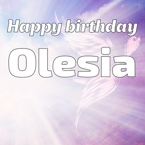 Открытка Olesia Happy birthday