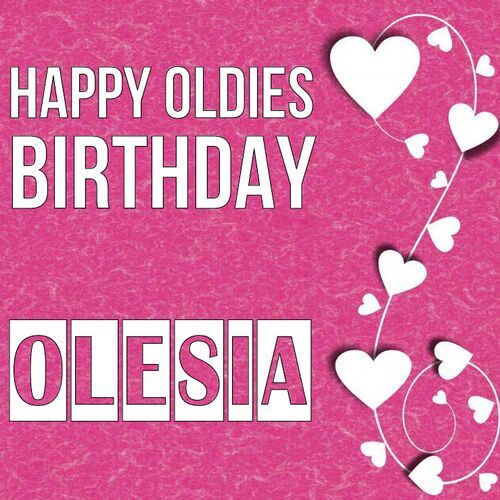 Открытка Olesia Happy oldies birthday