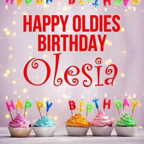 Открытка Olesia Happy oldies birthday