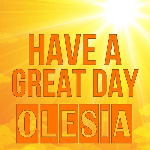 Открытка Olesia Have a great day