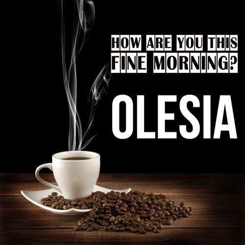 Открытка Olesia How are you this fine morning?