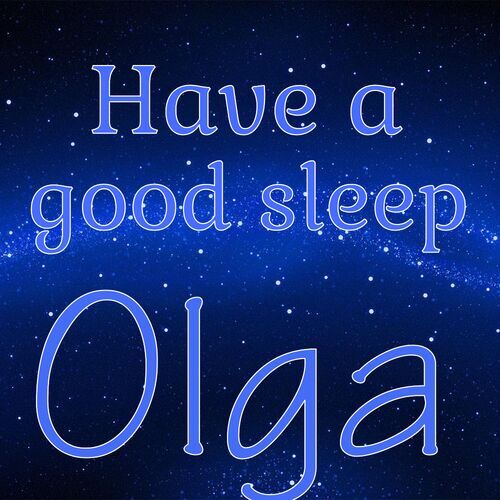 Открытка Olga Have a good sleep