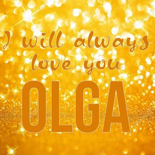 Открытка Olga I will always love you