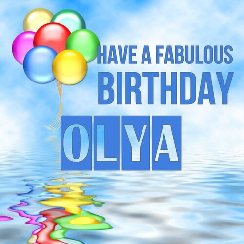 Открытка Olya Have a fabulous birthday