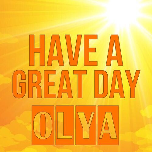 Открытка Olya Have a great day