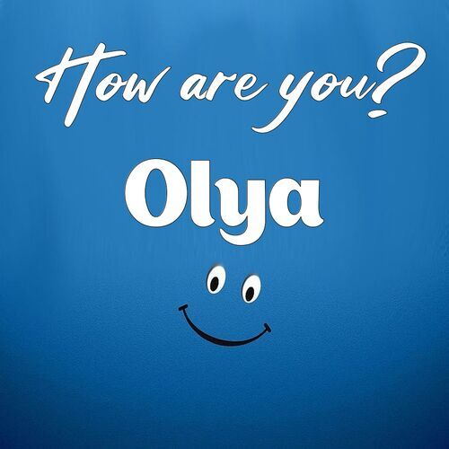 Открытка Olya How are you?