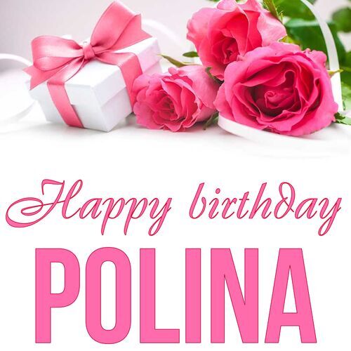 Открытка Polina Happy birthday