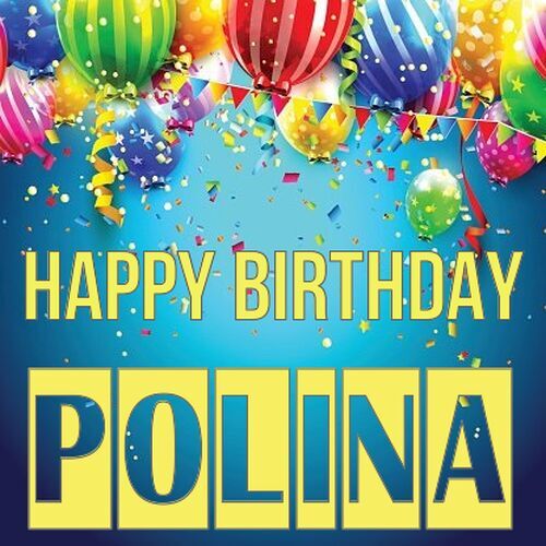 Открытка Polina Happy birthday