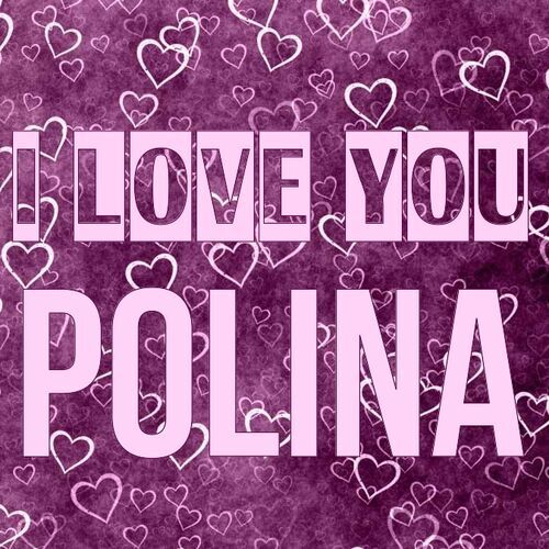 Открытка Polina I love you