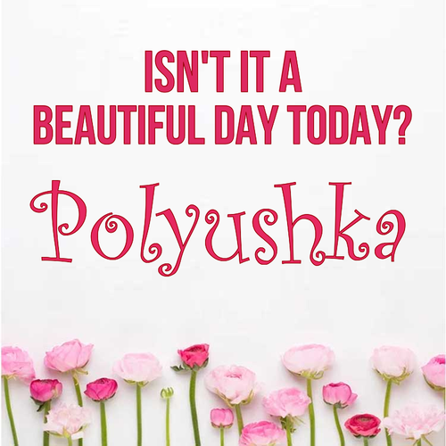 Открытка Polyushka Isn