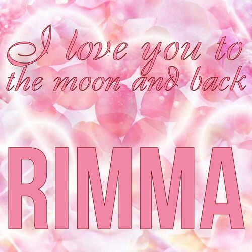 Открытка Rimma I love you to the moon and back