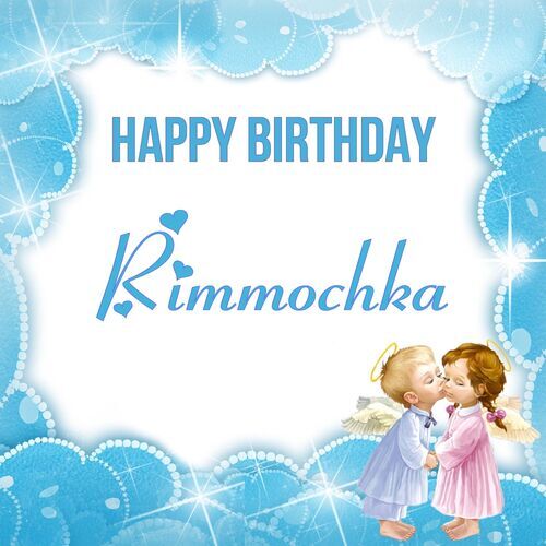 Открытка Rimmochka Happy birthday