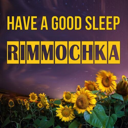 Открытка Rimmochka Have a good sleep