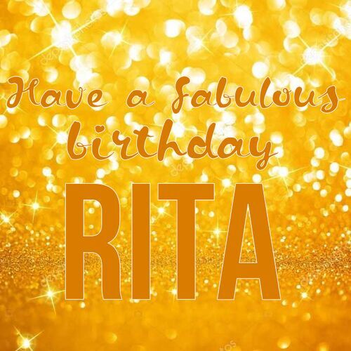 Открытка Rita Have a fabulous birthday