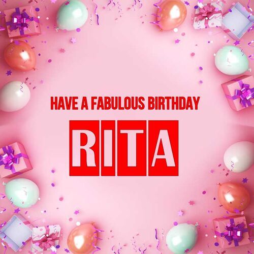 Открытка Rita Have a fabulous birthday