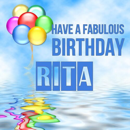 Открытка Rita Have a fabulous birthday