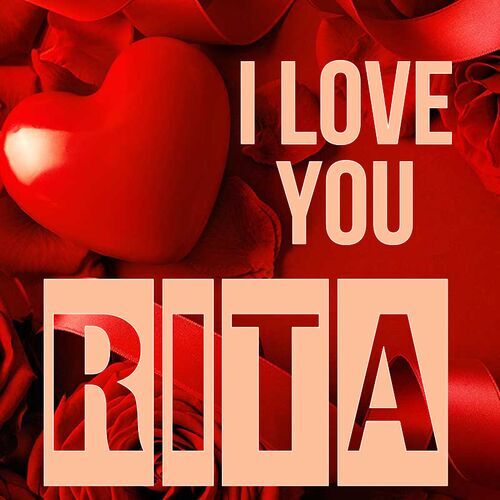 Открытка Rita I love you