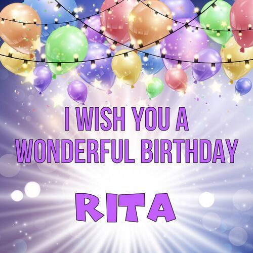 Открытка Rita I wish you a wonderful birthday