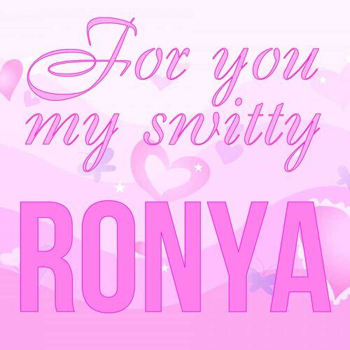 Открытка Ronya For you my switty