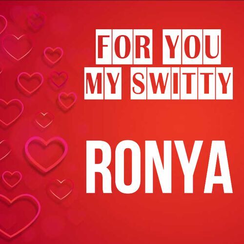 Открытка Ronya For you my switty