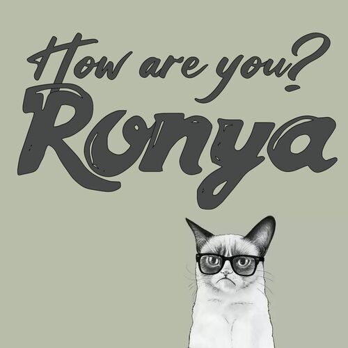 Открытка Ronya How are you?