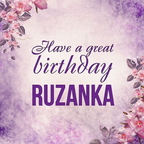 Открытка Ruzanka Have a great birthday