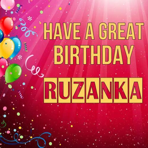 Открытка Ruzanka Have a great birthday