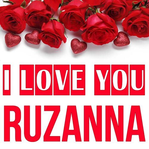 Открытка Ruzanna I love you