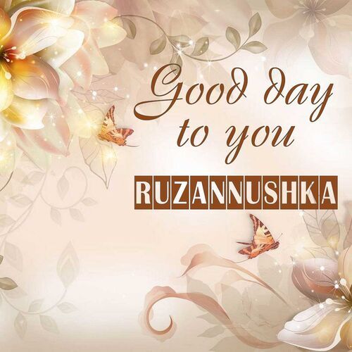 Открытка Ruzannushka Good day to you