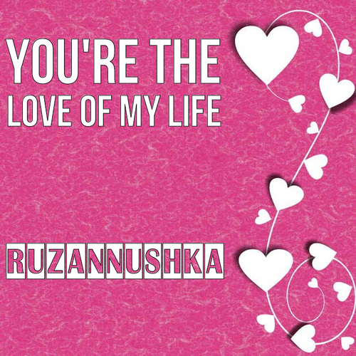 Открытка Ruzannushka You