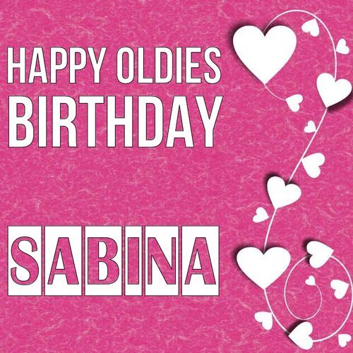 Открытка Sabina Happy oldies birthday