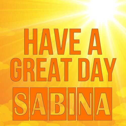 Открытка Sabina Have a great day